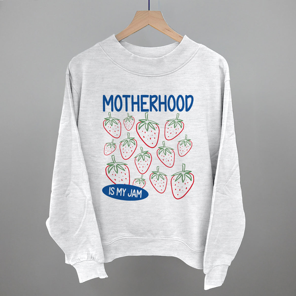Motherhood Is My Jam
