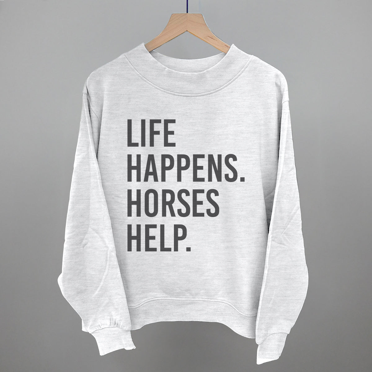 Life Happens Horses Help