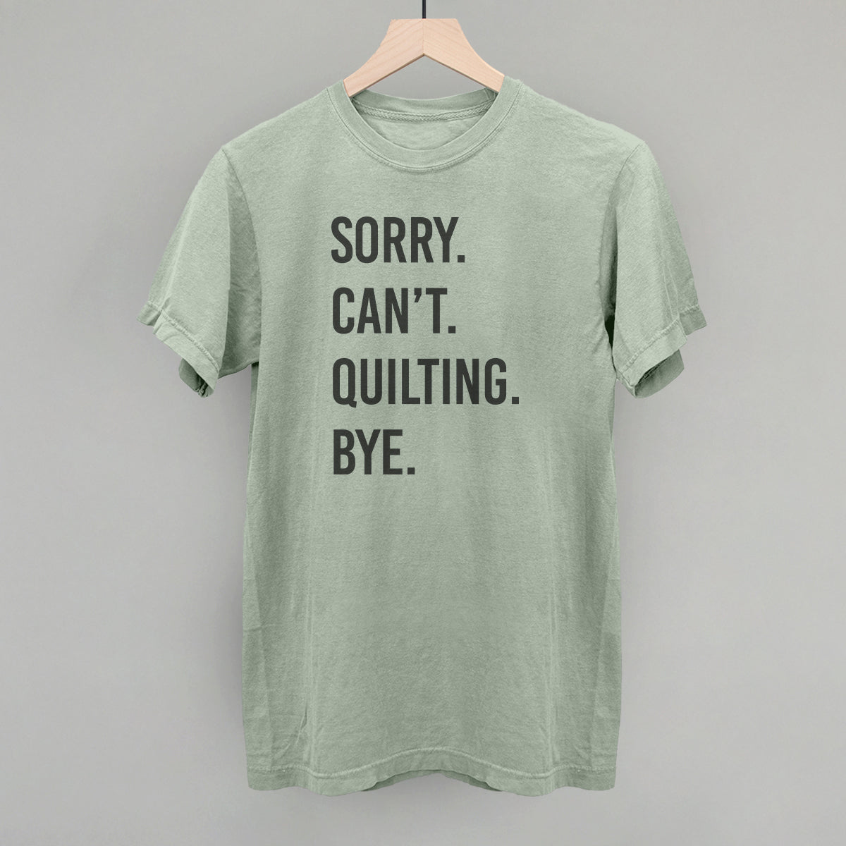 Sorry Can't Quilting Bye