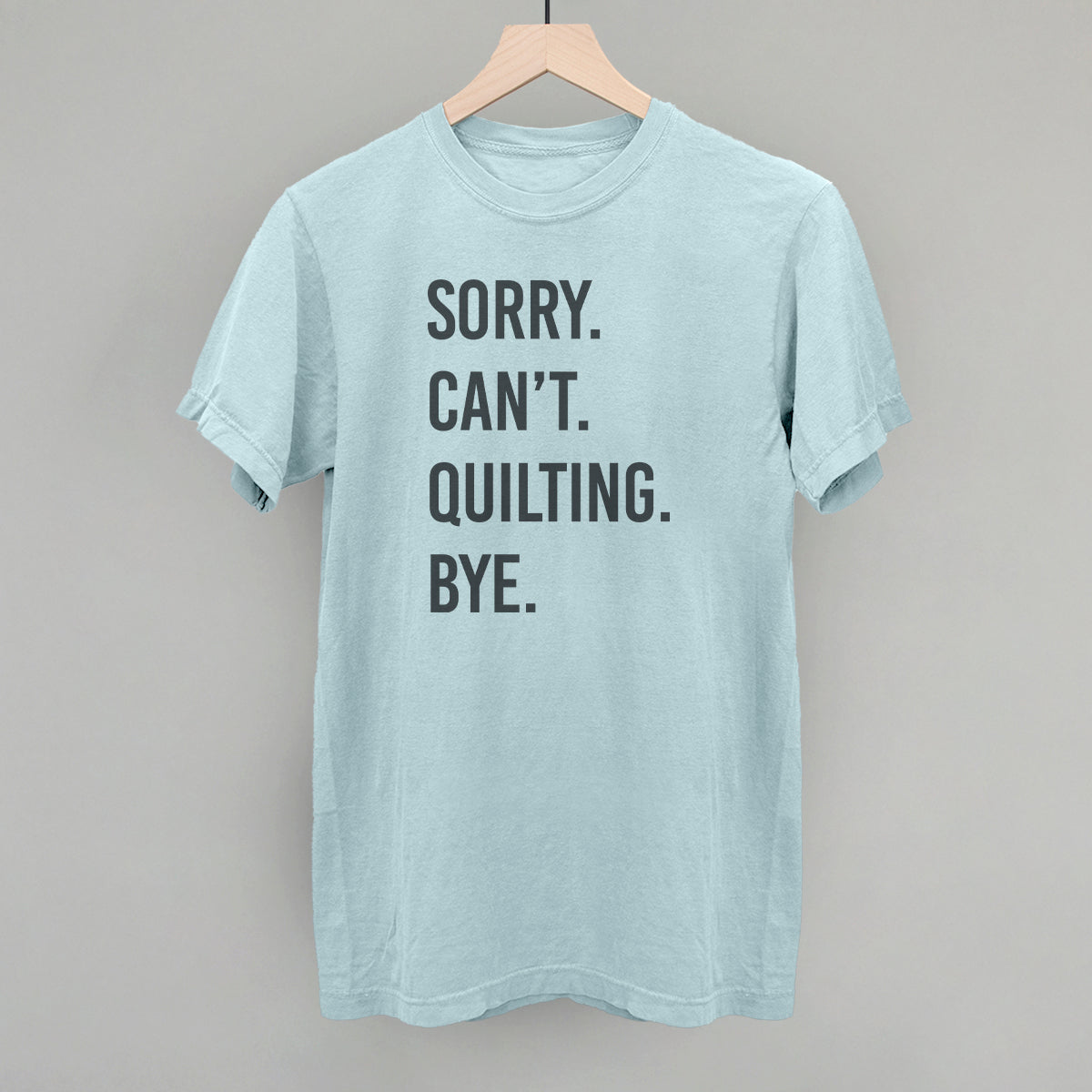 Sorry Can't Quilting Bye