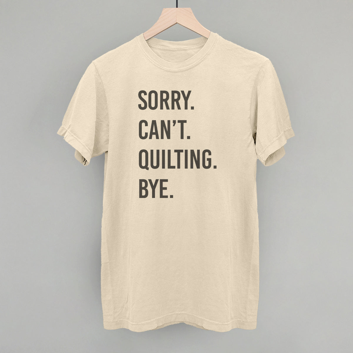 Sorry Can't Quilting Bye