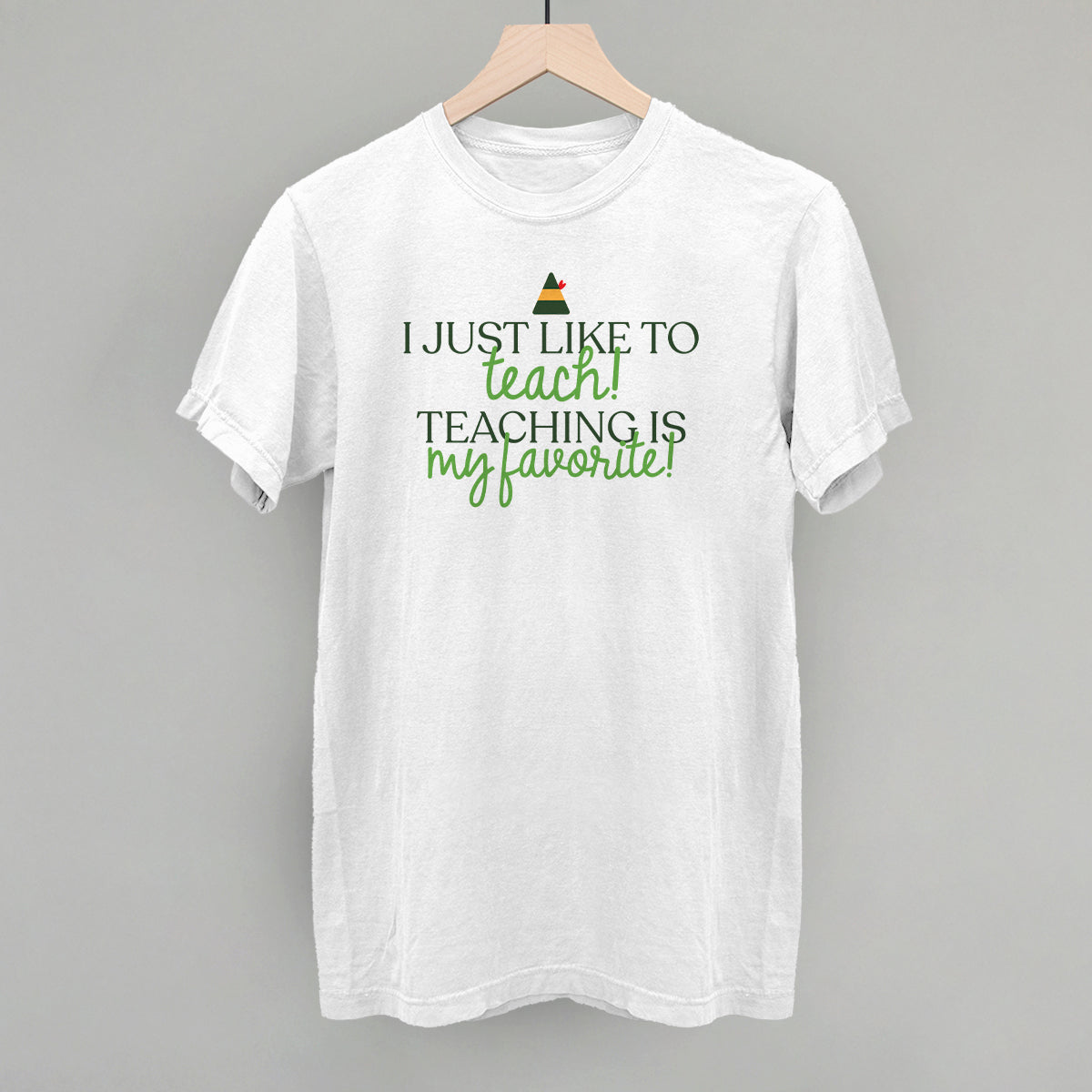 Teaching Is My Favorite (Green)