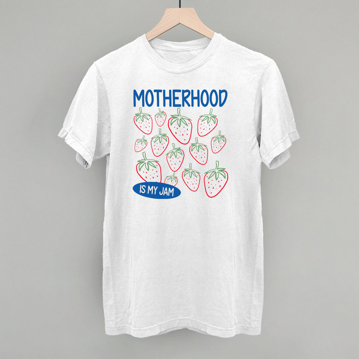 Motherhood Is My Jam