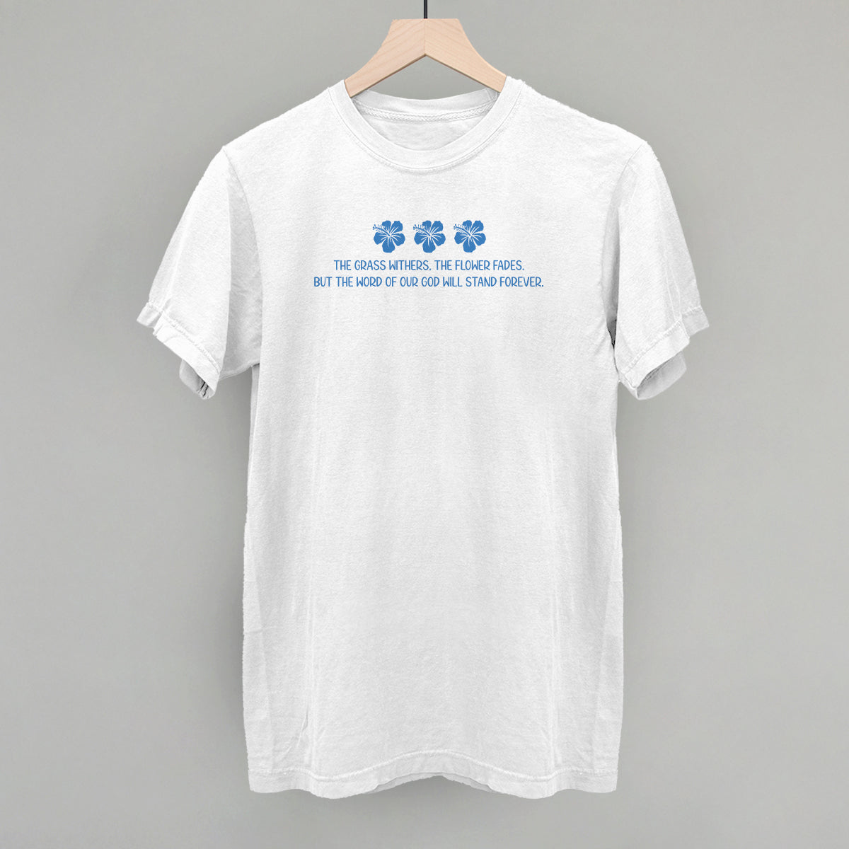 Word Of God Will Stand Forever (Blue)