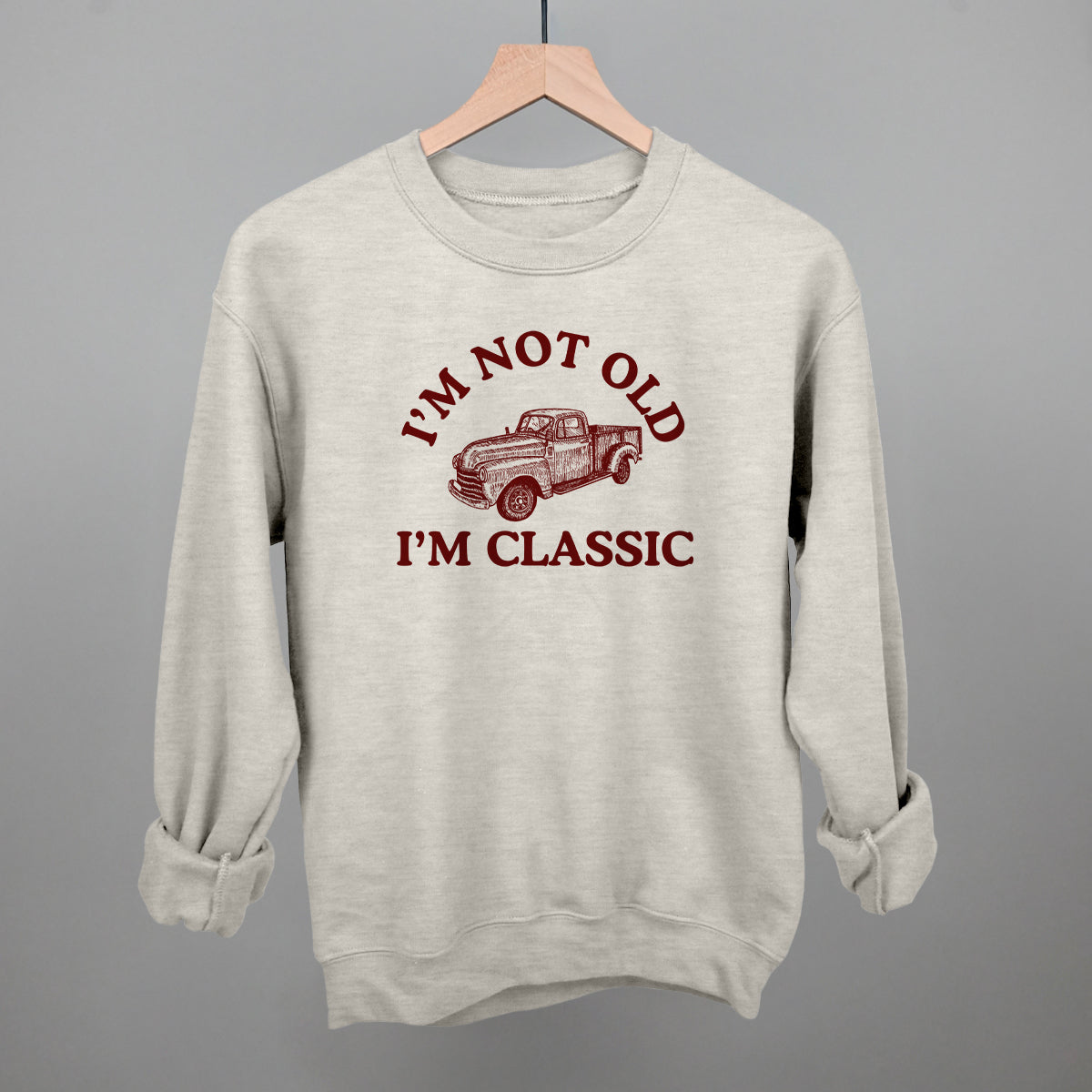 I'm Not Old I'm Classic Truck