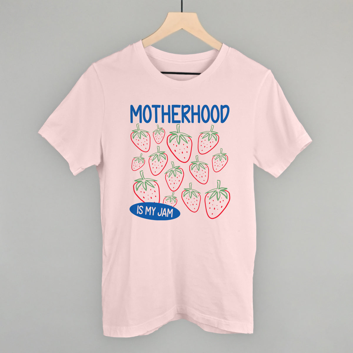 Motherhood Is My Jam