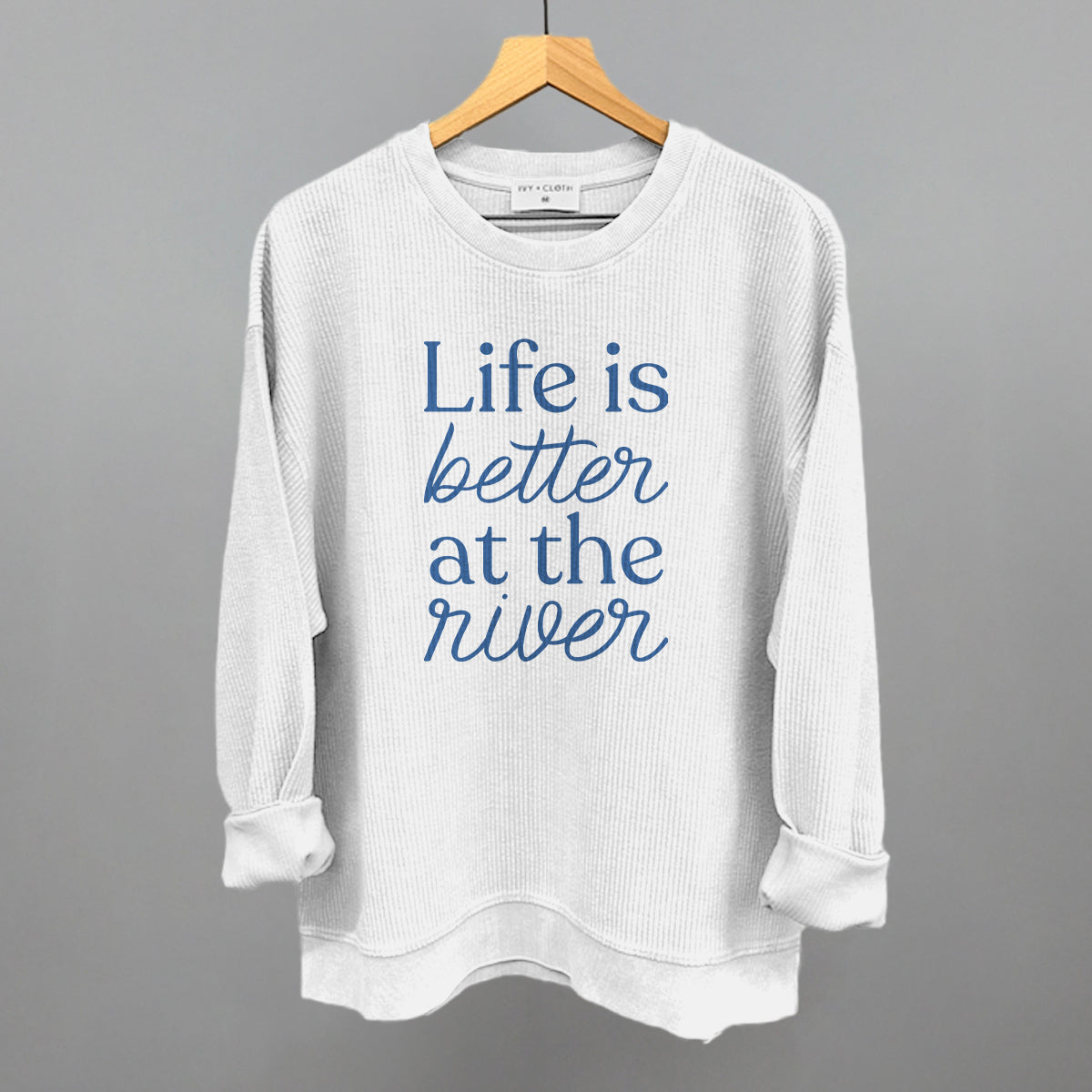 Life Is Better At The River
