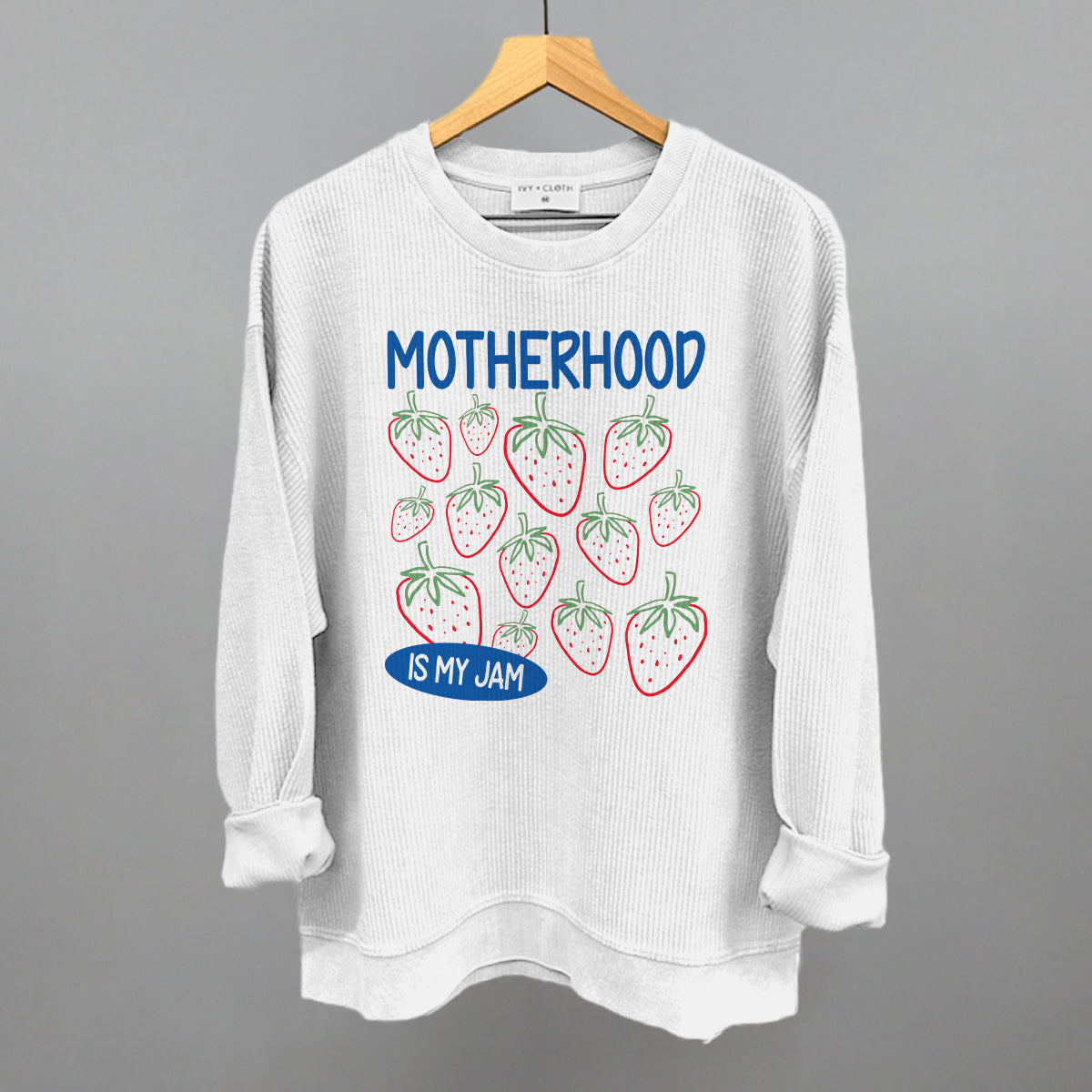 Motherhood Is My Jam