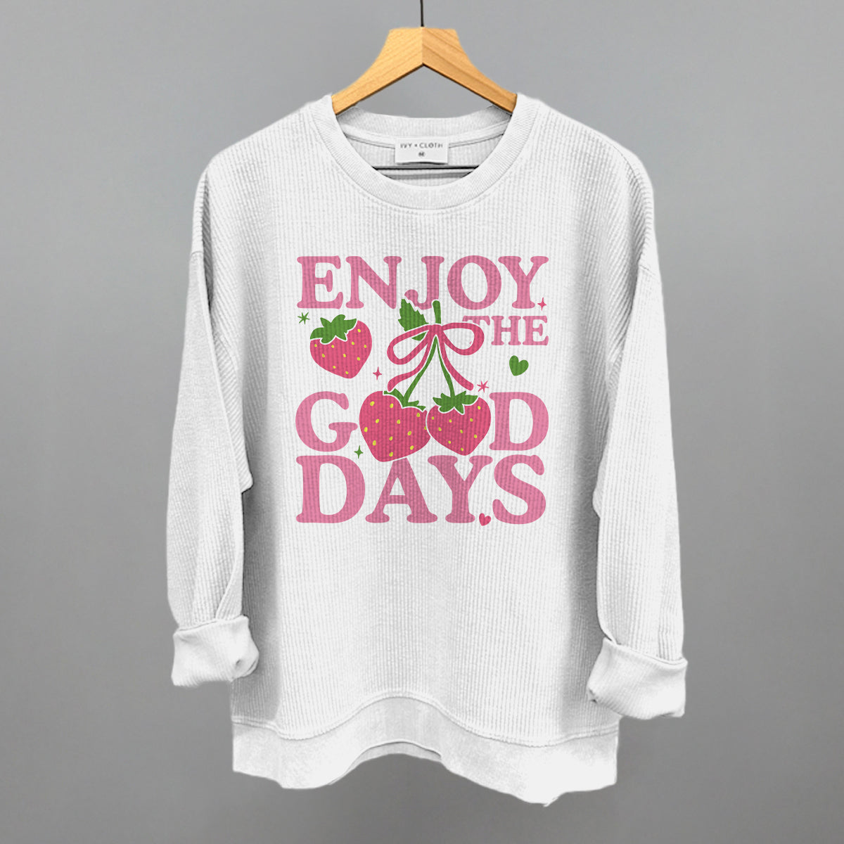 Enjoy The Good Days Strawberries