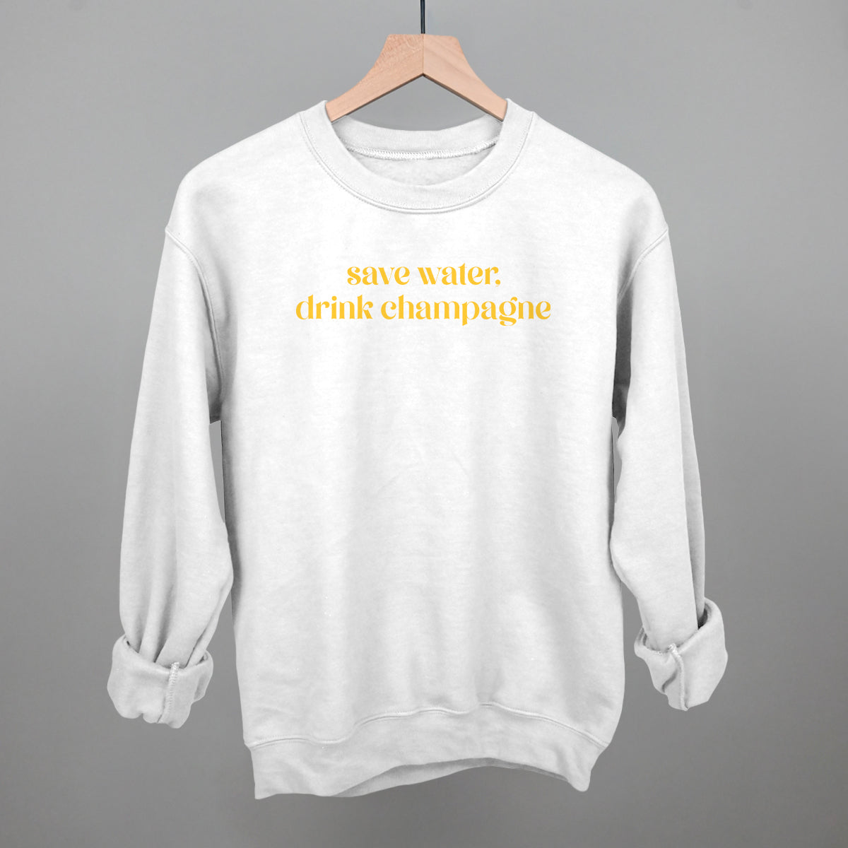 Save Water Drink Champagne