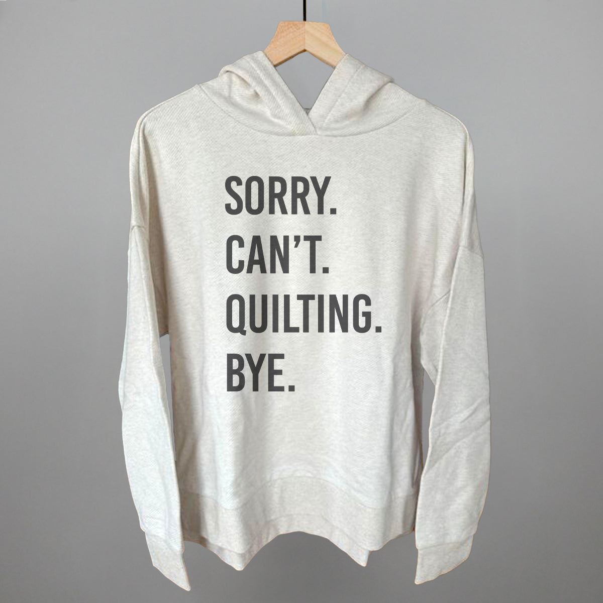 Sorry Can't Quilting Bye