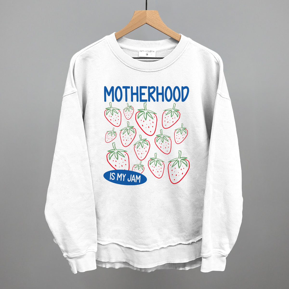 Motherhood Is My Jam