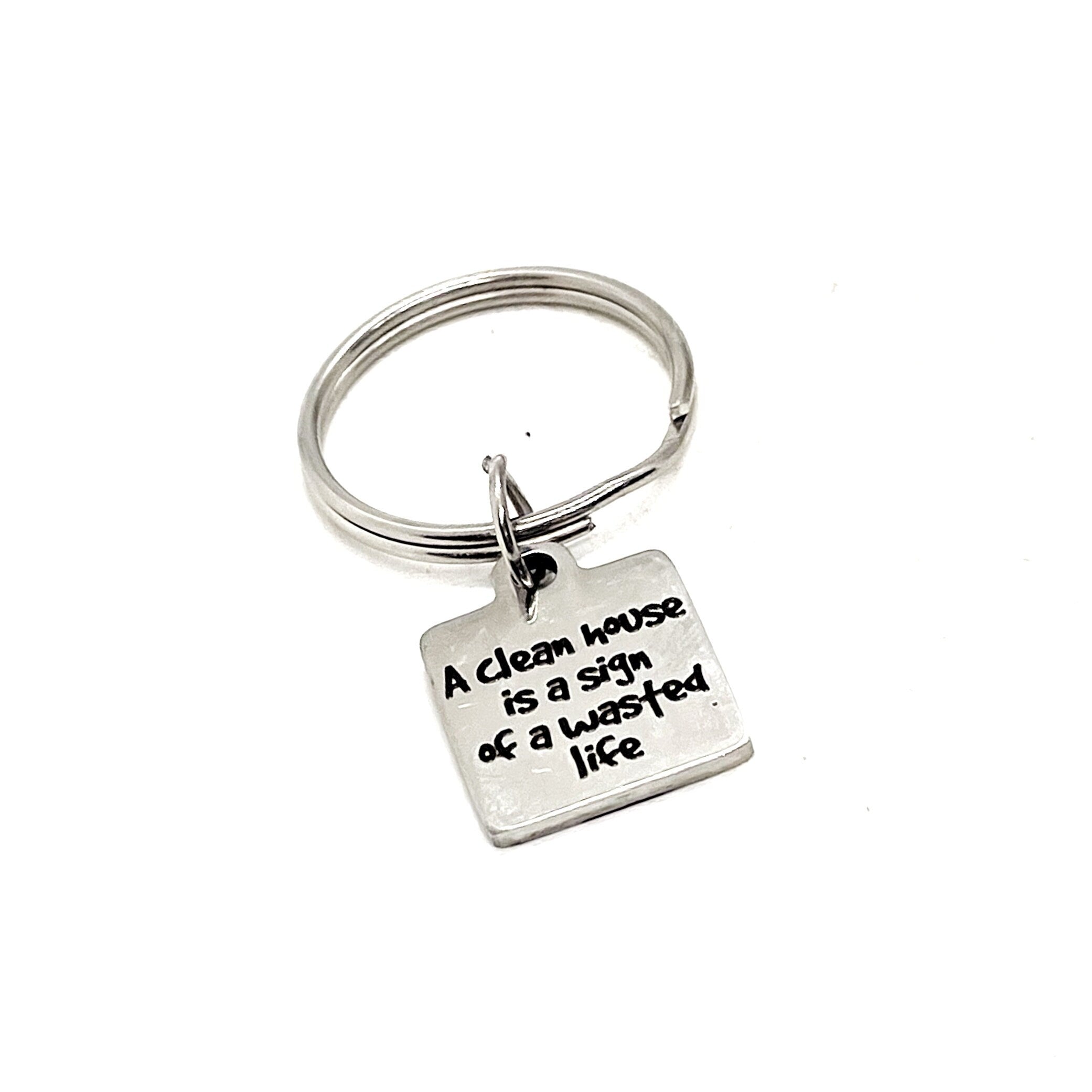 Girlfriend Gift, A Clean House Is A Sign Of A Wasted Life Keychain, Love To Travel Gift, Baseball Mom Gift, Having Fun Gift, Wife Gift