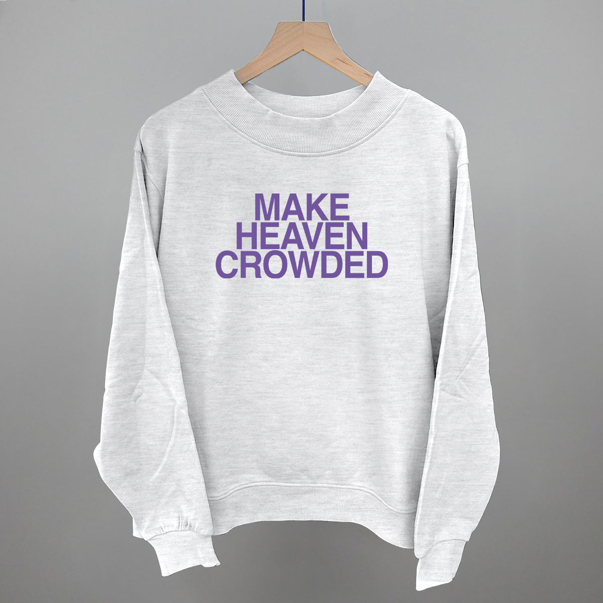 Make Heaven Crowded Purple