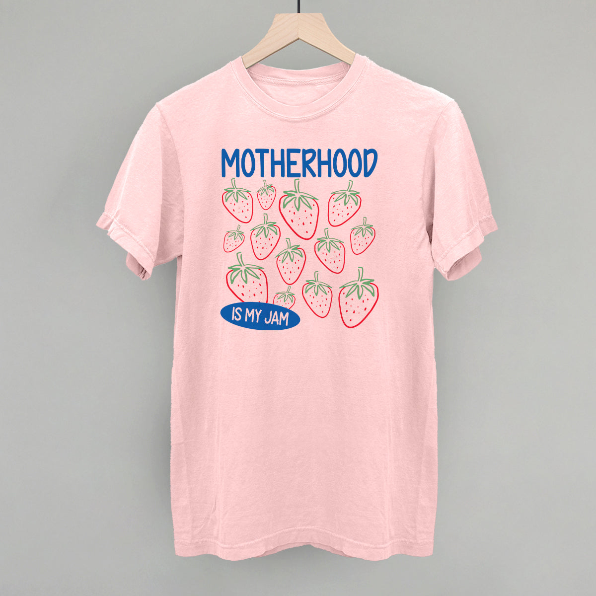 Motherhood Is My Jam