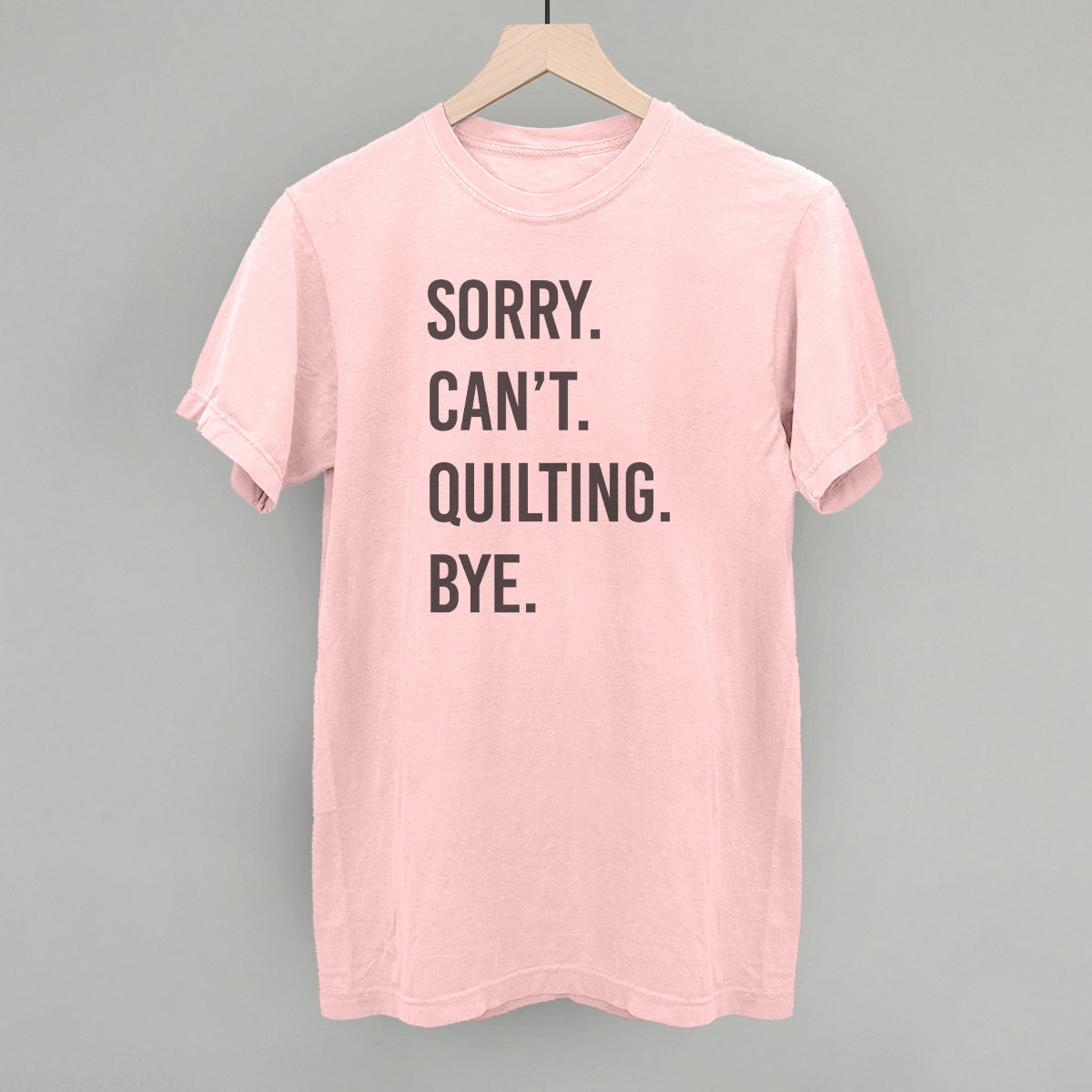 Sorry Can't Quilting Bye