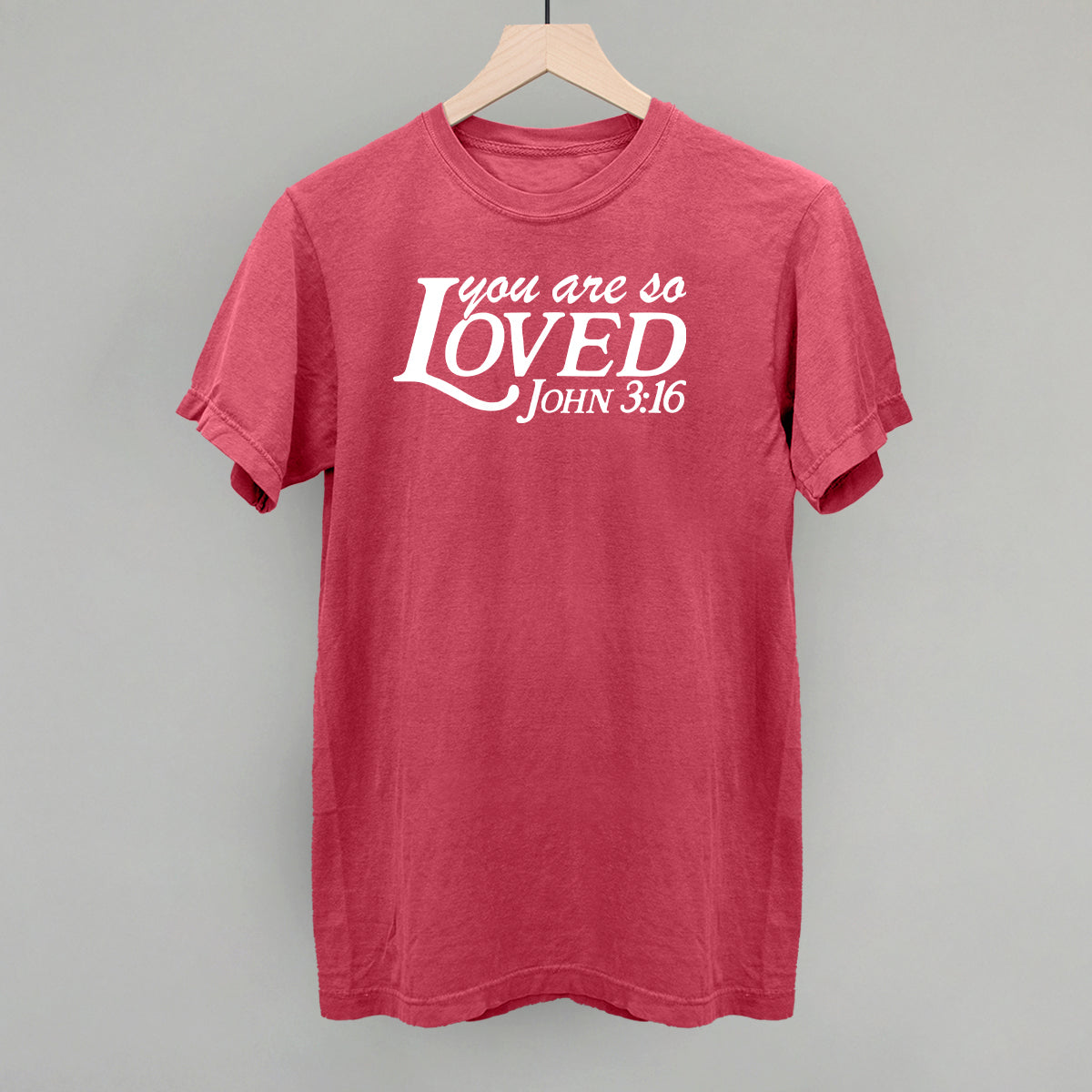 You Are So Loved (White)