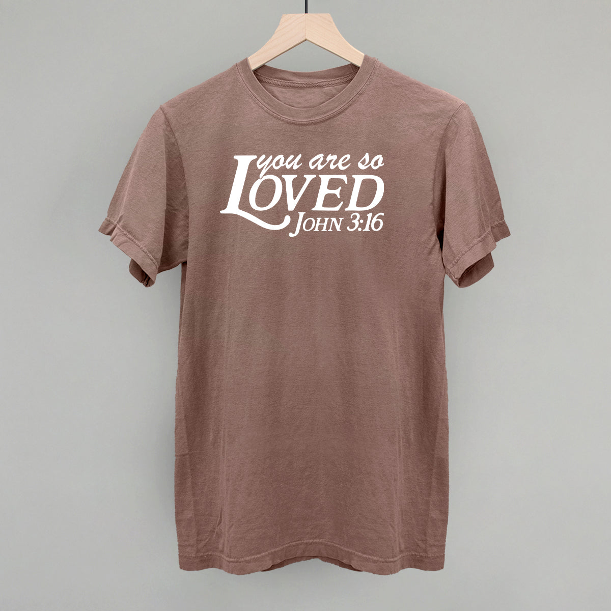 You Are So Loved (White)