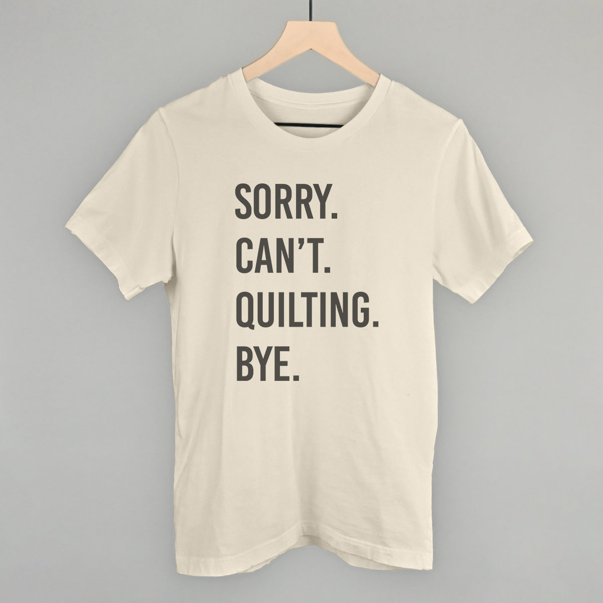 Sorry Can't Quilting Bye