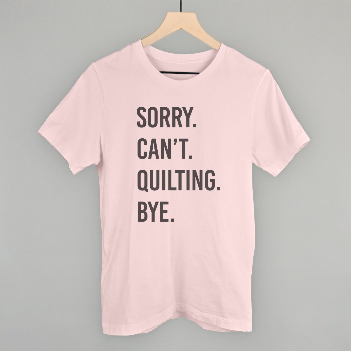 Sorry Can't Quilting Bye