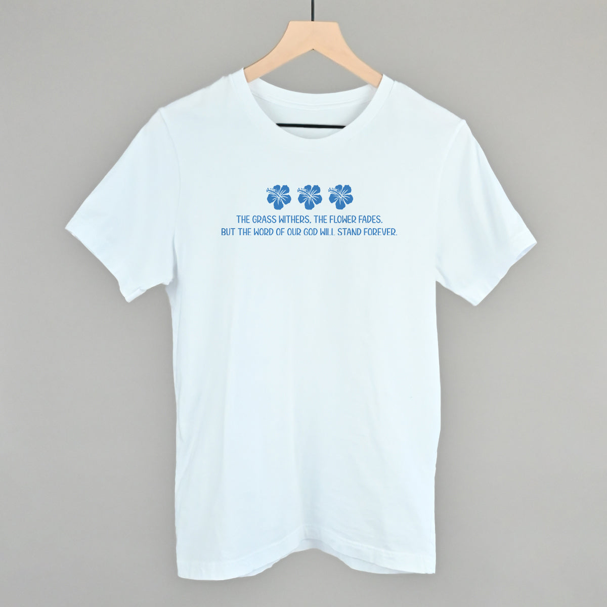 Word Of God Will Stand Forever (Blue)
