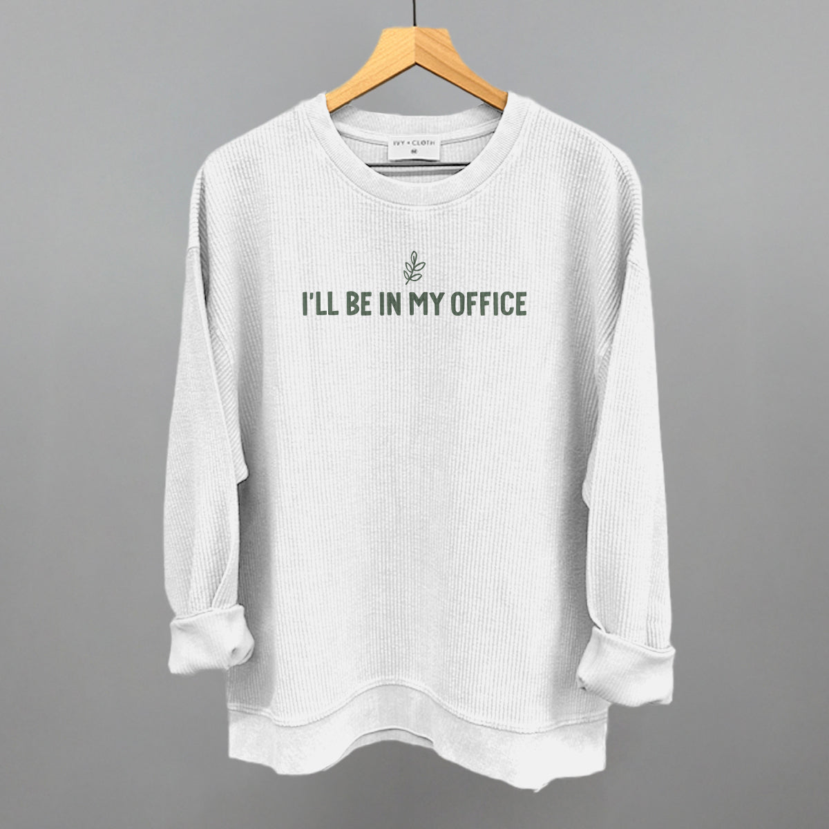 I'll Be In My Office (Gardening)