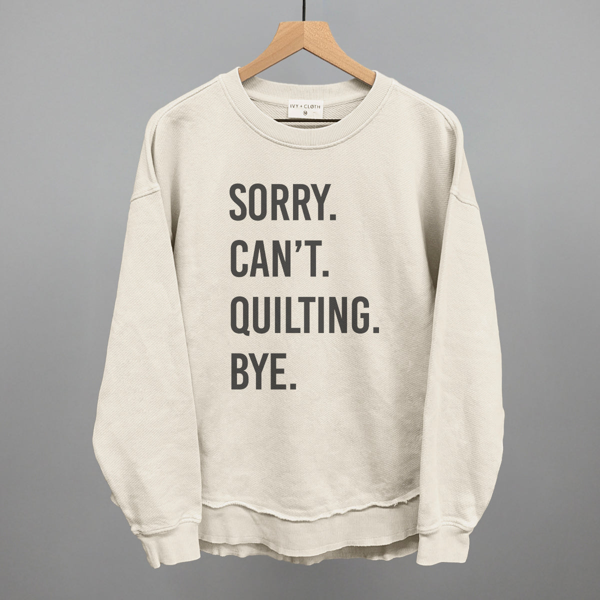 Sorry Can't Quilting Bye
