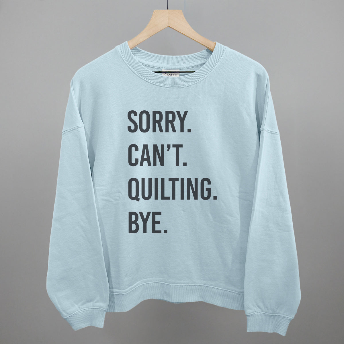 Sorry Can't Quilting Bye